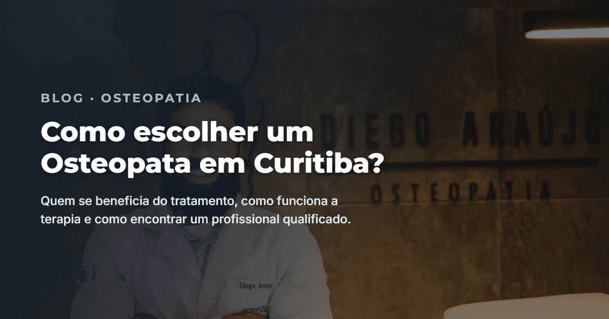 Como escolher um Osteopata em Curitiba?
